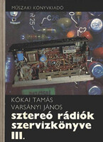 Sztereó rádiók szervizkönyve III. - Kókai Tamás-Varsányi János
