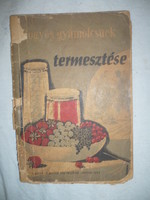 Régi könyv bogyós gyümökcsűek termesztése 1959