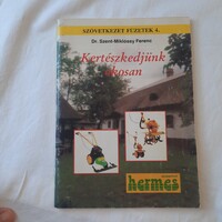 Dr. Szent-Miklóssy Ferenc: Kertészkedjünk okosan /lektorálta Bálint György/   1989.