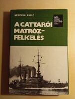 Merényi László    A Cattarói matróz-felkelés
