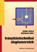 Irányítástechnikai alapismeretek - Szabó László, Bertalan Zsolt