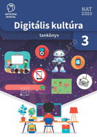 Digitális kultúra 3. - dr. Lénárd András Tamás - Sarbó Gyöngyi - Tarné Éder Mariann - Turzó-Sovák Nikolett