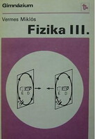 Fizika III. - Vermes Miklós