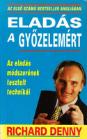 Eladás a győzelemért - Richard Denny