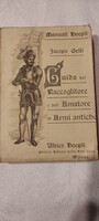 1900-as Régi fegyverek, gyüjteményi útmutató, olasz könyv