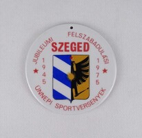 1U919 Jubileumi Felszabadulási ünnepi sportversenyek Szeged - porcelán emlékplakett