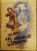 1935.P. Pál : Az elveszett gyűrű képek szerint gyermek regény könyv a képek szerint KORDA R.T.