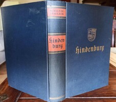 Gerhard Schulze-Pfaelzer. Hindenburg. Ein Leben für Deutschland. 1934, Berlin 316 p.+2 sztl.lev.