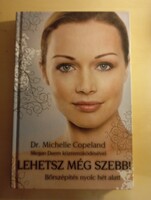 Dr. Michelle Copeland Lehetsz még szebb! Bőrszépítés nyolc hét alatt