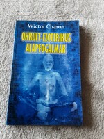 Wictor Charon Okkult-Ezoterikus alapfogalmak könyv
