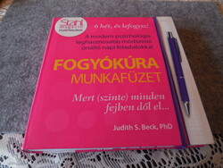 6 hét és lefogysz   ...A modern pszihológia ....írta  Judith  S. Beck PhD  , Új  állapot