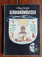 L. Nagy Zsuzsa - Szabadkőművesek. 1988, Bp., 128 p. + 6 t. + 2 sztl. lev.