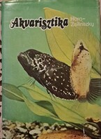 Horn Péter ,  Zsilinszky Sándor Akvarisztika Gyakorlati díszhaltenyésztés