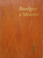 Beszélgetés a mesterrel - Imák és elmélkedések - Hetényi Varga Károly