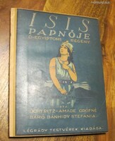 Grófné báró Bánhidy Stefánia: Isis papnője. Ó-egyiptomi regény - 1922 - nagyon szép állapot