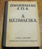 Zimmermann Ágoston - Zimmermann Gusztáv A házimacska.1944 Szép gyűjtői állapot