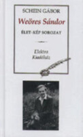 WEÖRES SÁNDOR ÉLET-KÉP SOROZAT - SCHEIN GÁBOR