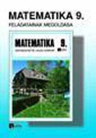 Matematika 9. Tankönyv feladatainak megoldása - Kovács A.; Hajdu S. Z.; Dr. Czeglédy István; Róka Sándor