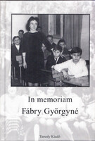 In memoriam Fábry Györgyné - Kollega Tarsoly István (szerk), Szabó Z. Tamás