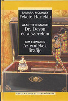 Fekete Harlekin - Dr. Devon és a szerelem - Az emlékek őrzője - Alan Titchmarsh · Tamara McKinley · Kim Edwards