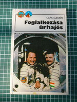 Csák Elemér - Foglalkozása űrhajós