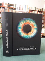 R. és D.Susskind: A szakmák jövője - Hogyan változtatja meg a technológia a szakemberek munkáját?