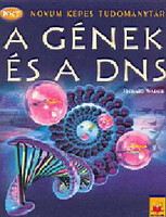 A gének és a DNS - Novum Képes Tudománytár - Richard Walker