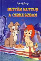 Betyár kutyus a cirkuszban - Walt Disney