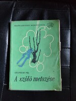 Csepregi Pál-A szőlő metszése -Mezőgazdasági kkiskönyvtár.