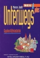 Unterwegs Neu A Plus. Gyakorlófeladatok - Maros Judit