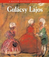 A magyar festészet mesterei Gulácsy Lajos
