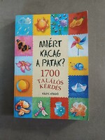 Miért kacag a patak? 1700 találós kérdés