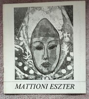 Mattioni Eszter Festőművész kiállítása.1986