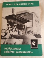 Kertész Ferenc          Mezőgazdasági erőgépek karbantartása (Ipari szakkönyvtár)