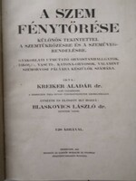 KREIKER ALADÁR dr. - A SZEM FÉNYTÖRÉSE , OPTIKA, SZEMÉSZET - átnézte BLSKOVICS LÁSZLÓ dr.