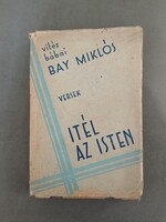 Vitéz bábai Bay Miklós - Itél az Isten! - Versek - 1933 DEDIKÁLT
