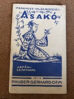 Gerhard Huber: Asako: japán leánysors. (Ferences Világmissziók, 1943)