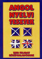 Angol nyelvi tesztek - 1000 feladat középhaladóknak - EZER FELADAT KÖZÉPHALADÓKNAK - SZERKESZTŐ Tóth Zoltán Gábor