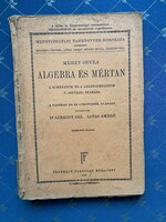 Mérey Gyula: Algebra és mértan A gimnázium és a leánygimnázium V. osztálya számára.Budapest 1939.