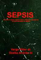 Sepsis - Dr. Varga Péter; Dr. Szalka András