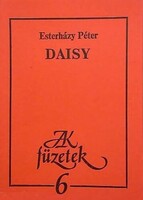 Esterházy Péter Daisy Opera semiseria egy felvonásban ELSŐ KIADÁS