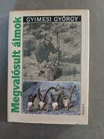 Gyimesi György -  Megvalósult álmok,1989