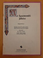 Mesék Mátyás királyról Az Igazmondó Juhász mesekönyv 68 oldalas