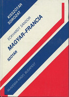 Magyar-francia szótár - Kisszótár sorozat - Eckhardt Sándor