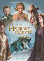 Brian Sibley: Az arany iránytű - Hivatalos filmkönyv