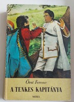 Antik ,ritka kiadás 1967.  Örsi Ferenc A Tenkes kapitánya- ifjúsági irodalmi könyv
