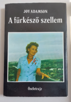 Joy Adamson 2 könyve : A fürkésző szellem,Elza és kölykei (Szabadon élnek)állatvilág, Afrika,könyv