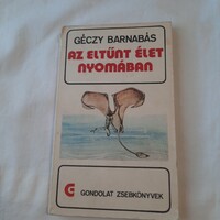Géczy Barnabás: Az eltűnt élet nyomában  Gondolat zsebkönyvek 1979.