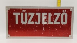"Tűzjelző" festett tájékoztató alumínium tábla (3443)