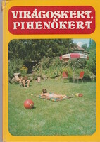 Lelkes Lajos(szerk.): Virágoskert, pihenőkert